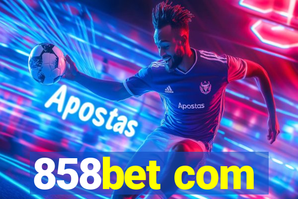 858bet com